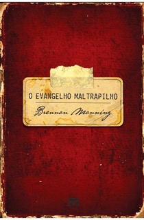 Capa do livro O evangelho maltrapilho, destaque entre livros que todo cristão deveria ler