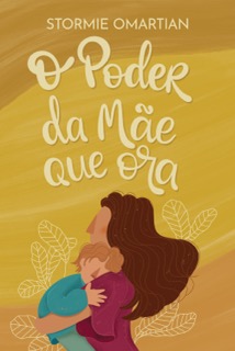 Capa de livro O poder da mãe que ora, sugestão de livros para mães cristãs